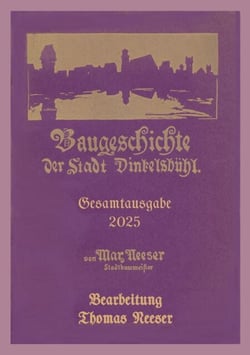 Baugeschichte der Stadt Dinkelsbühl - Gesamtausgabe
