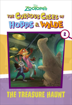 The Curious Cases of Hopps &amp; Wilde #2: The Treasure Haunt (Disney Zootopia)
