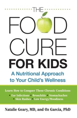 Food Cure for Kids - A Nutritional Approach to Your Child's Wellness
