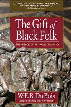 The Gift of Black Folk - The Negroes in the Making of America