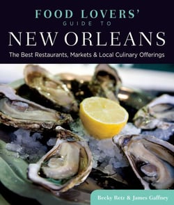 Food Lovers' Guide to® New Orleans - The Best Restaurants, Markets &amp; Local Culinary Offerings