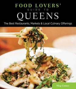 Food Lovers' Guide to® Queens - The Best Restaurants, Markets &amp; Local Culinary Offerings