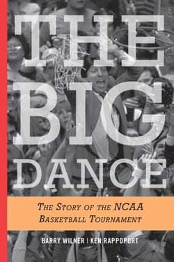 The Big Dance - The Story of the NCAA Basketball Tournament