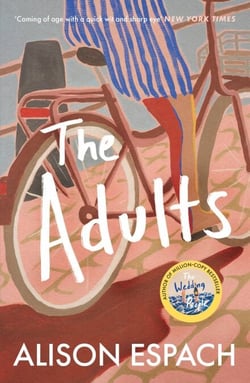 The Adults - From the million-copy bestselling author of The Wedding People