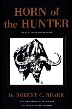 Horn of the Hunter - The Story of an African Safari