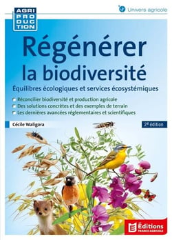 Régénérer la biodiversité - 2ème édition - Equilibres écologiques et sevices écosystémiques