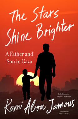 The Stars Shine Brighter - A Father and Son in Gaza