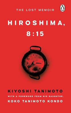 Hiroshima, 8:15 - The Lost Memoir