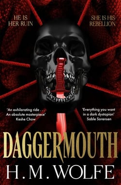 Daggermouth - The addictive, dark dystopian romance and viral sensation! Perfect for fans of The Hunger Games, The Handmaid's Tale and Conform