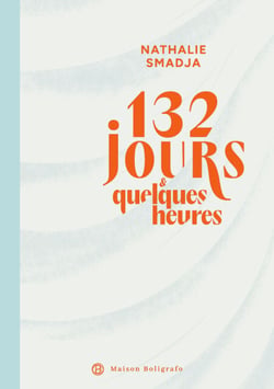 132 Jours &amp; quelques heures