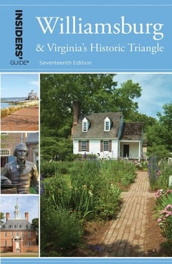 Insiders' Guide® to Williamsburg - And Virginia's Historic Triangle