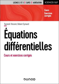 Equations différentielles - Cours, problèmes et exercices corrigés