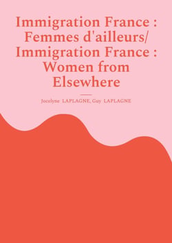 Immigration France : Femmes d'ailleurs/ Immigration France : Women from Elsewhere - Théâtre bilingue français-anglais
