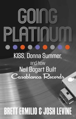 Going Platinum - KISS, Donna Summer, and How Neil Bogart Built Casablanca Records