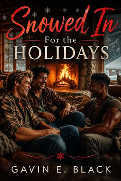 Snowed In for the Holidays: Gay Erotica
