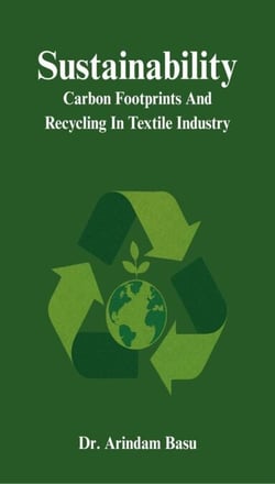Sustainability : Carbon Footprints And Recycling In Textile Industry