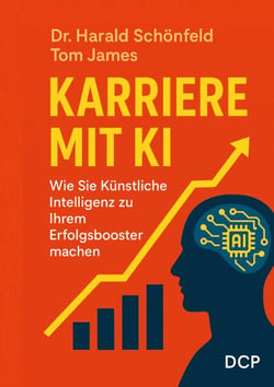 Karriere mit KI - Wie Sie Künstliche Intelligenz zu Ihrem Erfolgsbooster machen