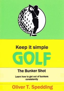Keep it Simple Golf - the Bunker Shot - Keep it simple Golf, #4