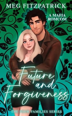 Future and Forgiveness - The Four Families Series, #5