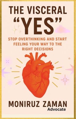 The Visceral "Yes": Stop Overthinking and Start Feeling Your Way to the Right Decisions