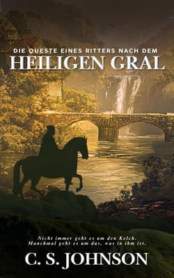 Die Queste eines Ritters nach dem Heiligen Gral