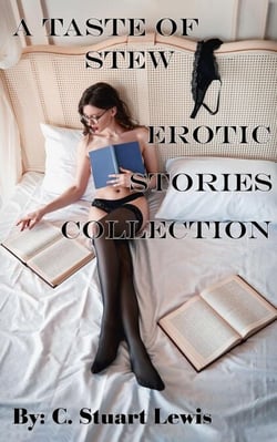 A Taste of Stew Erotic Stories Collection