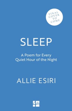 Sleep - A Poem for Every Quiet Hour of the Night