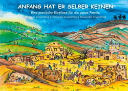 Anfang hat er selber keinen - Gott gibt allem einen