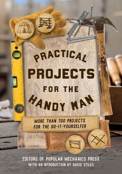 Practical Projects for the Handy Man - More than 700 Projects for the Do-It-Yourselfer