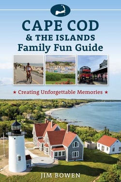 Cape Cod &amp; the Islands Family Fun Guide - Creating Unforgettable Memories
