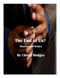 The End of Us?  Maurice and Kenya . . .A Goings Family and Friends Novella - Goings Family and Friends