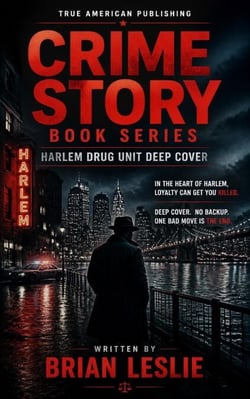 Harlem Drug Unit Deepcover - Crime Story Book Series, #6