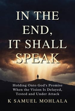 In the End It Shall Speak: Holding Onto God’s Promise When the Vision Is Delayed, Tested and Under Attack - Inspirational Legacy™, #5