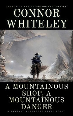 A Mountainous Shop, A Mountainous Danger: A Fantasy Adventure Short Story