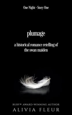 Plumage: a Historical Romance retelling of The Swan Maiden