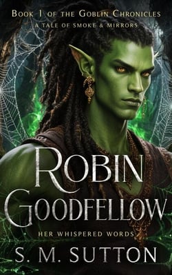 Robin Goodfellow - The Goblin Chronicles, #1