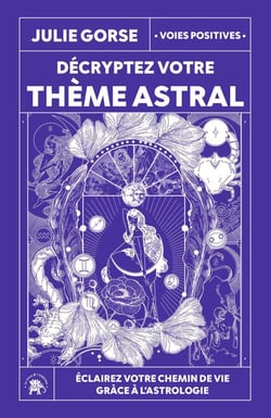 Décryptez votre thème astral - Éclairez votre chemin de vie grâce à l'astrologie