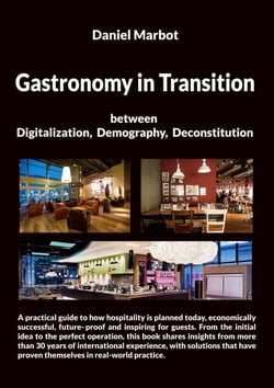 GASTRONOMY IN TRANSITION - Between Digitalization, Demography and Deconstitution