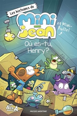 Où es-tu Henry? - Les histoires de Mini-Jean et Mini-Bulle!
