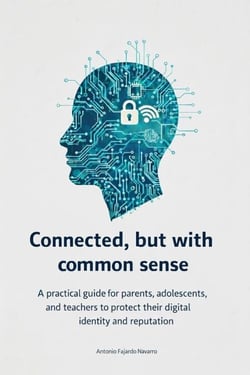 Connected, but with common sense - Tecnología y Educación, #1