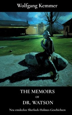 The Memoirs of Dr. Watson - Neu entdeckte Sherlock-Holmes-Geschichten