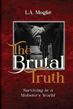 The Brutal Truth Surviving in a Mobster's World