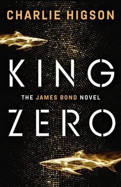 King Zero - The New James Bond Novel