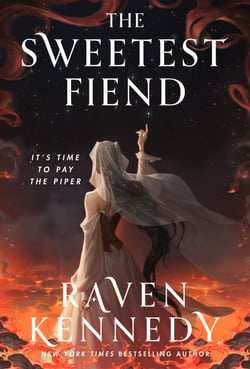 The Sweetest Fiend - The addictive new dark fantasy romance from the bestselling author of the Plated Prisoner series (Played by the Piper Book 1)