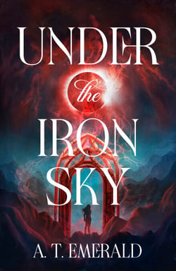 Under the Iron Sky - The unmissable dark fantasy romance for 2026, the addictive start of a major new romantasy series