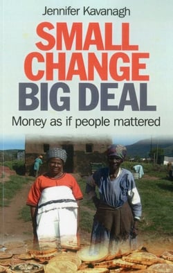 Small Change, Big Deal - Money as if People Mattered