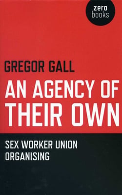 Agency of Their Own - Sex Worker Union Organizing