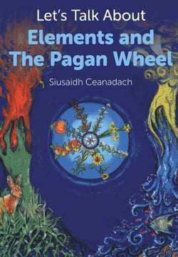 Let's Talk About Elements and The Pagan Wheel