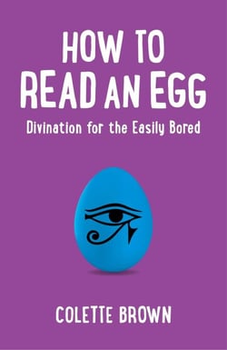 How to Read an Egg - Divination for the Easily Bored