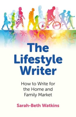 Lifestyle Writer - How to Write for the Home and Family Market
